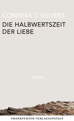 Cover: 9783627002251 | Die Halbwertszeit der Liebe | Roman | Corinna T. Sievers | Buch | 2016