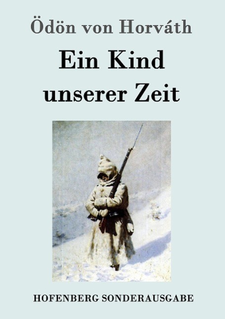 Cover: 9783843097543 | Ein Kind unserer Zeit | Ödön von Horváth | Taschenbuch | 2015
