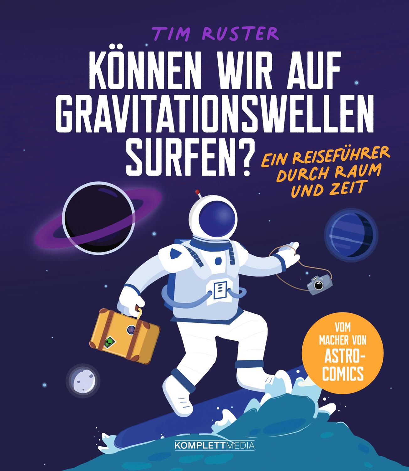 Cover: 9783831205783 | Können wir auf Gravitationswellen surfen? | Tim Ruster | Buch | 2021