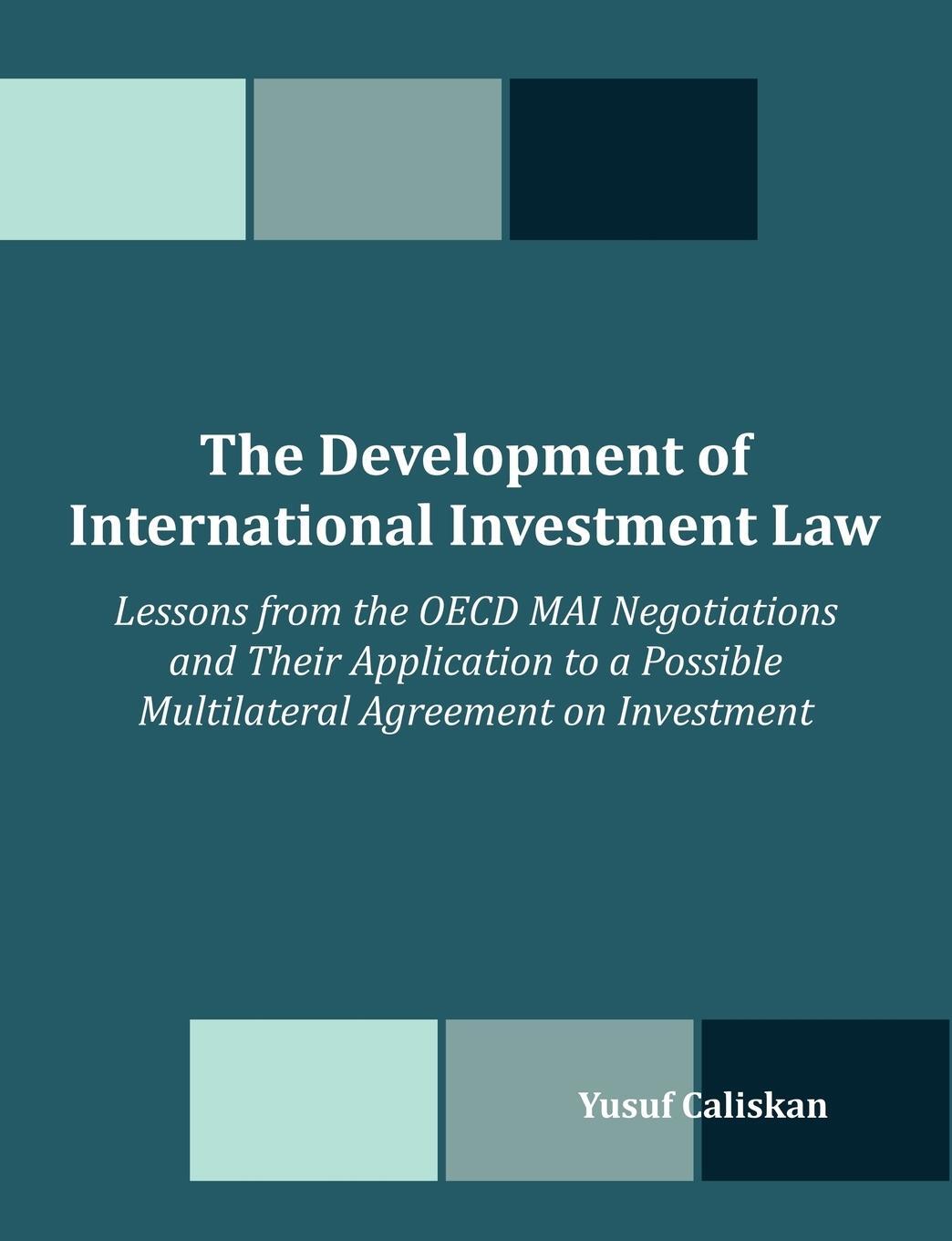 Cover: 9781599426709 | The Development of International Investment Law | Yusuf Caliskan