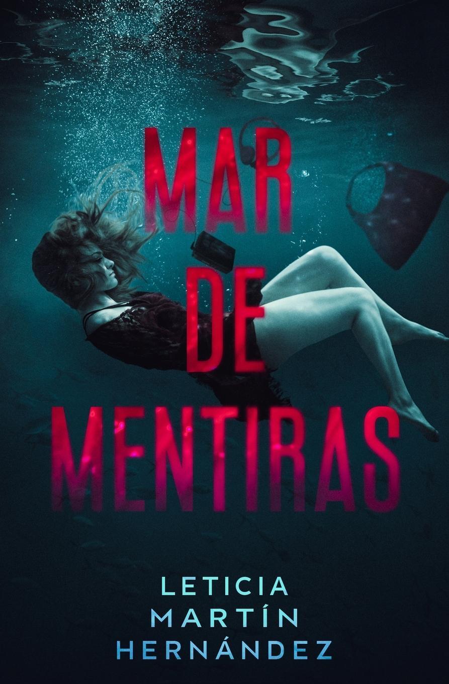 Cover: 9788409388653 | Mar de mentiras | Leticia Martín Hernández | Taschenbuch | Paperback