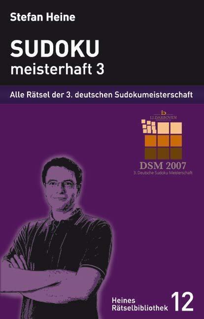 Cover: 9783939940111 | Sudoku - meisterhaft 3. Bd.3 | Stefan Heine | Taschenbuch | 228 S.
