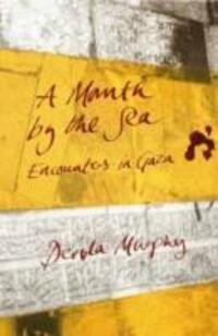 Cover: 9781780600673 | A Month By The Sea | Encounters in Gaza | Dervla Murphy | Taschenbuch