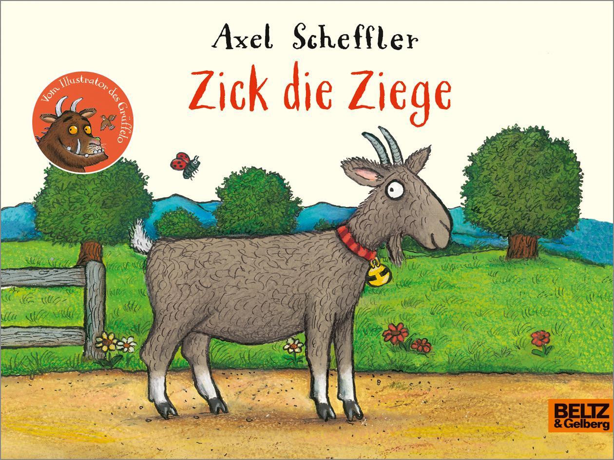 Cover: 9783407758453 | Zick die Ziege | Vierfarbiges Pappbilderbuch | Axel Scheffler | Buch