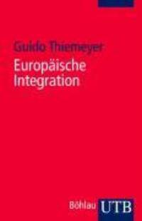 Cover: 9783825232979 | Europäische Integration | Motive - Prozesse - Strukturen | Thiemeyer