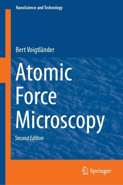 Cover: 9783030136536 | Atomic Force Microscopy | Bert Voigtländer | Buch | Englisch | 2019