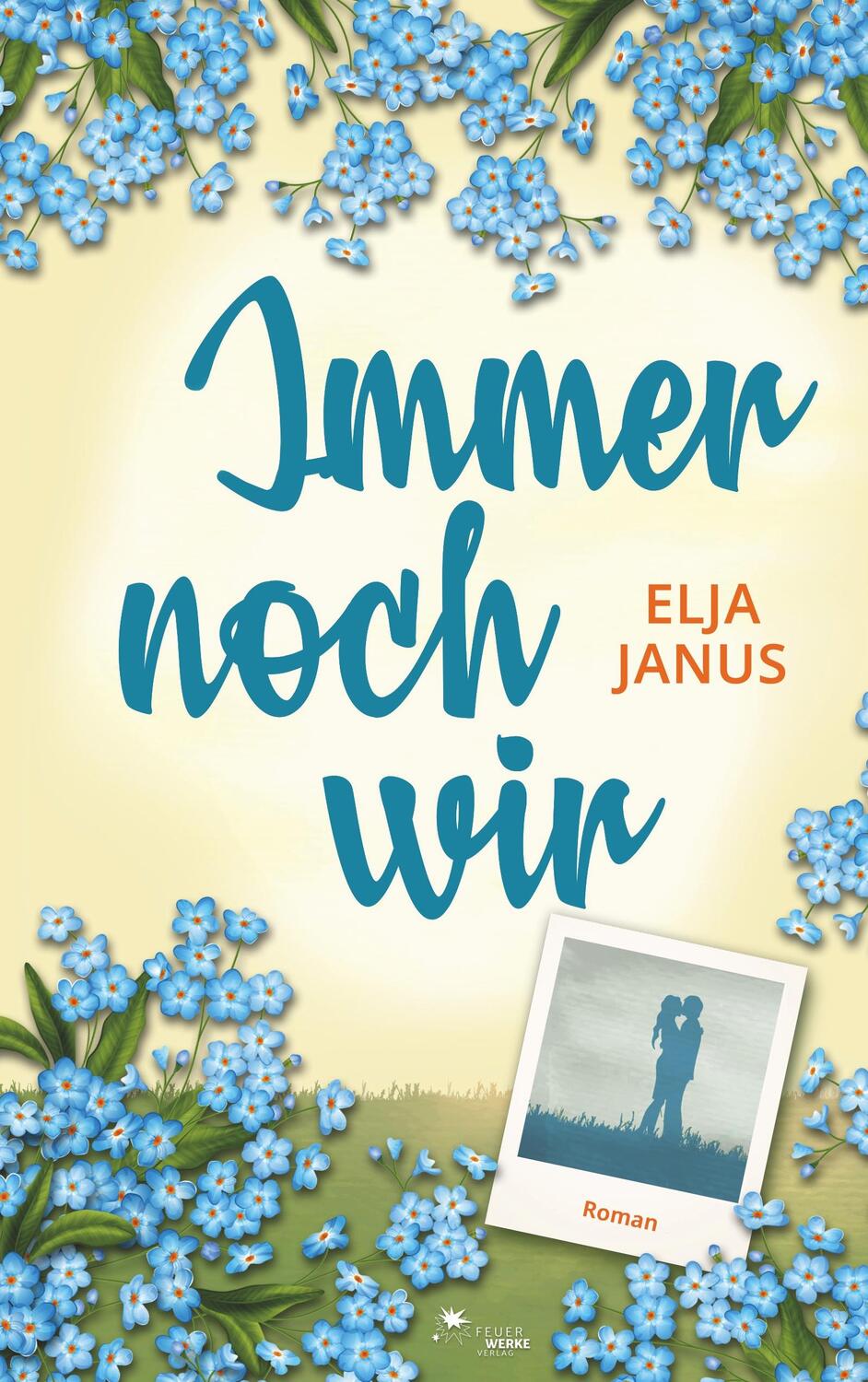 Cover: 9783945362518 | Immer noch wir | Elja Janus | Taschenbuch | FeuerWerke Verlag
