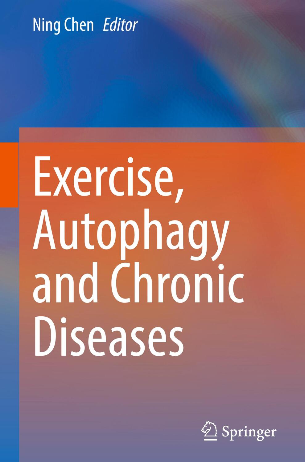 Cover: 9789811645242 | Exercise, Autophagy and Chronic Diseases | Ning Chen | Buch | XII