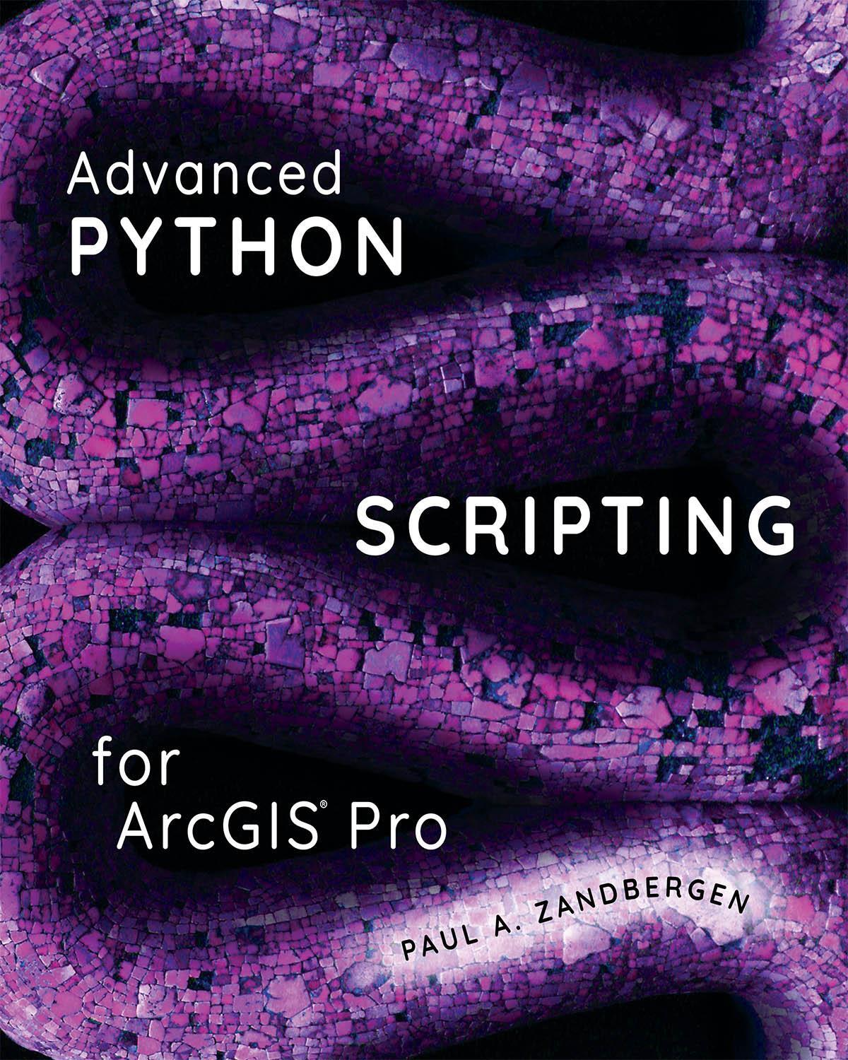 Cover: 9781589486188 | Advanced Python Scripting for ArcGIS Pro | Paul A. Zandbergen | Buch