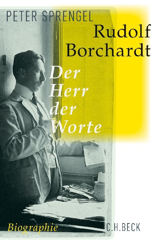 Cover: 9783406682070 | Rudolf Borchardt | Der Herr der Worte. Biographie | Peter Sprengel