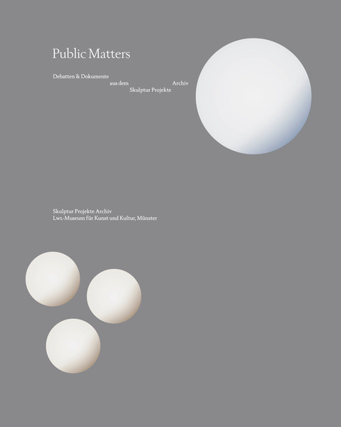 Cover: 9783960986706 | Public Matters. Debatten &amp; Dokumente aus dem Skulptur Projekte Archiv