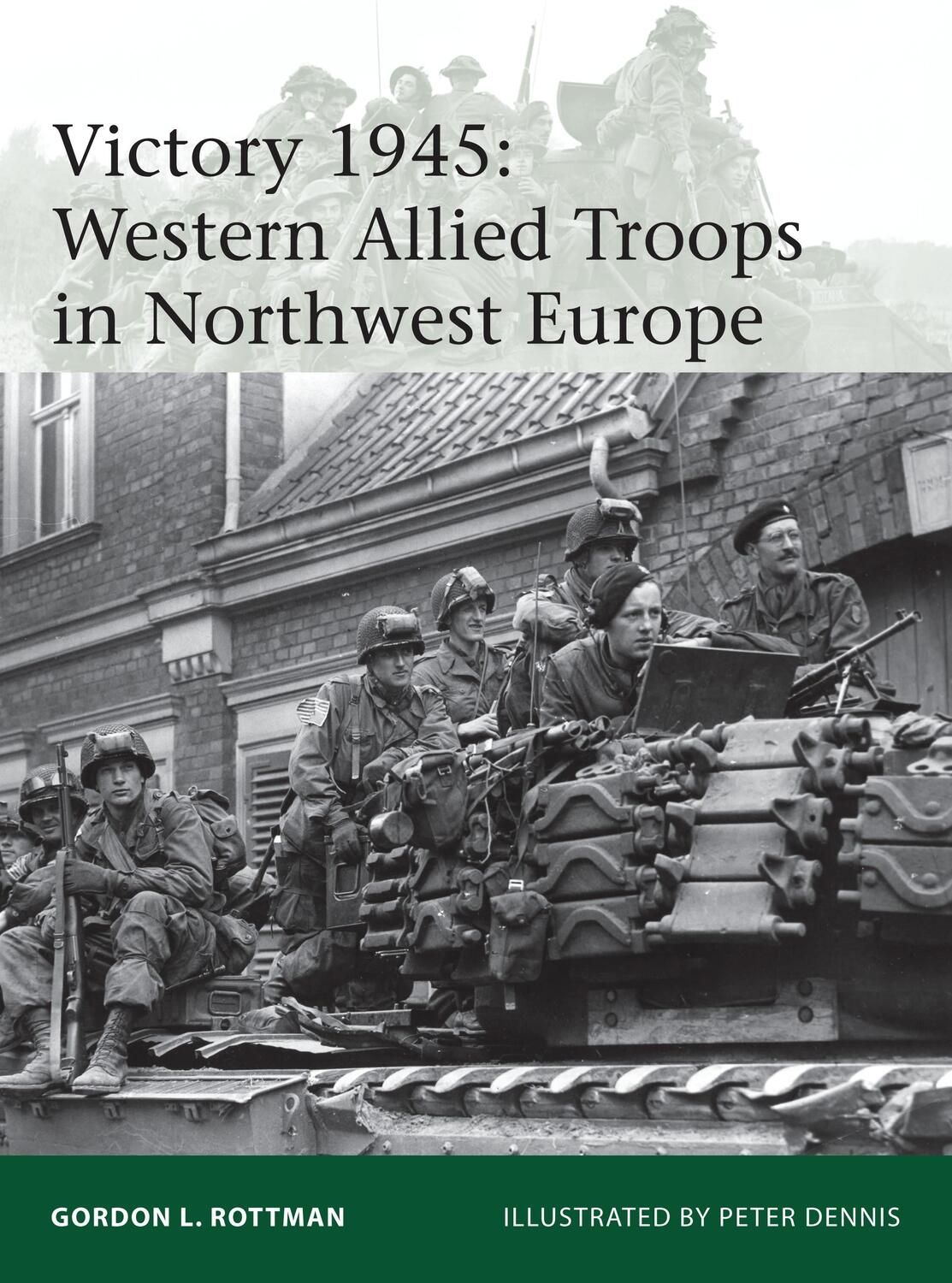 Cover: 9781472809476 | Victory 1945 | Western Allied Troops in Northwest Europe | Rottman
