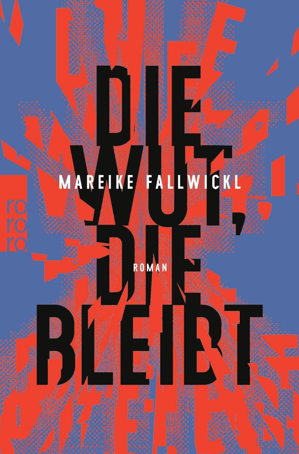 Cover: 9783499009129 | Die Wut, die bleibt | Mareike Fallwickl | Taschenbuch | 384 S. | 2023