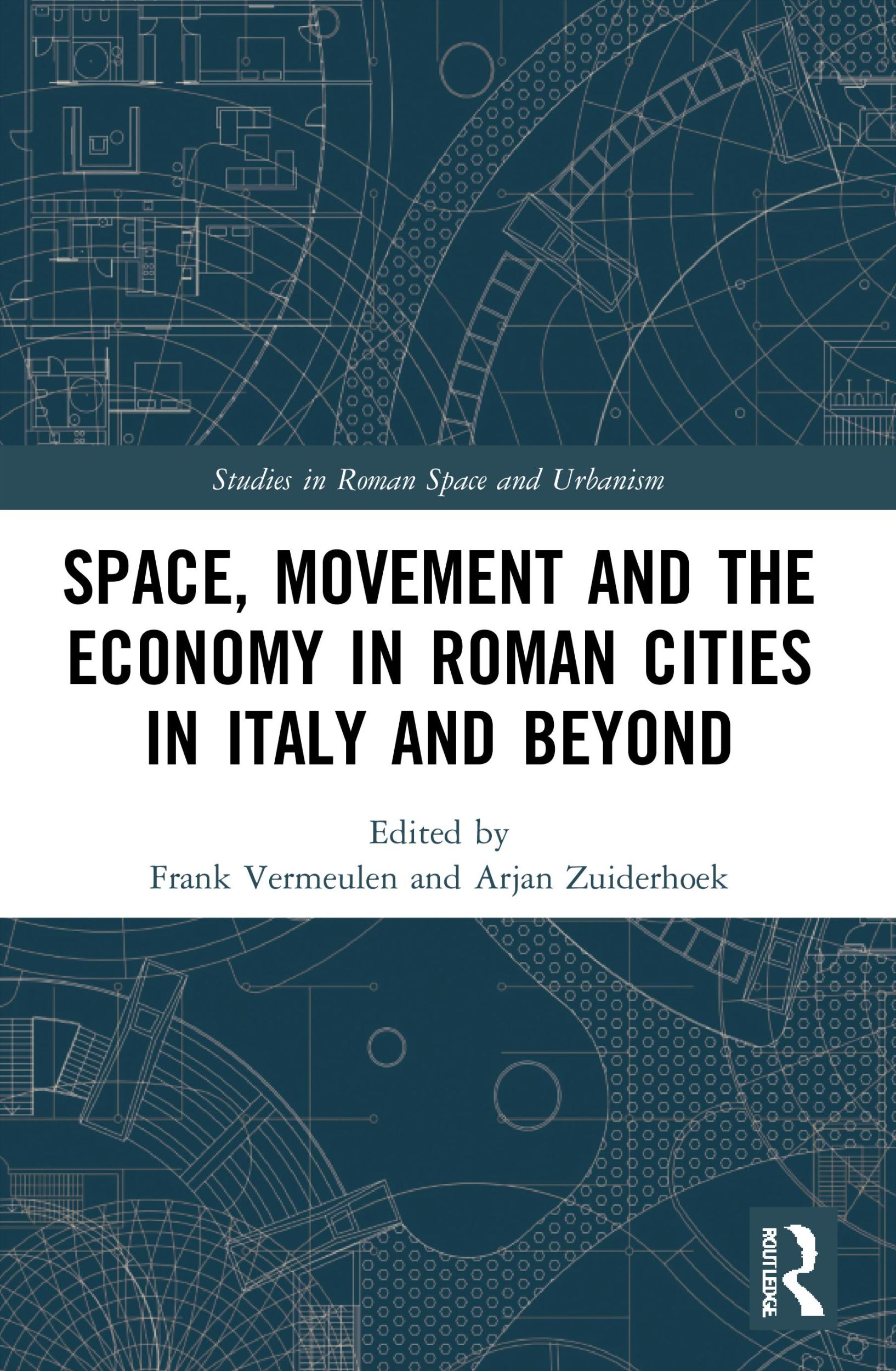 Cover: 9780367757229 | Space, Movement and the Economy in Roman Cities in Italy and Beyond