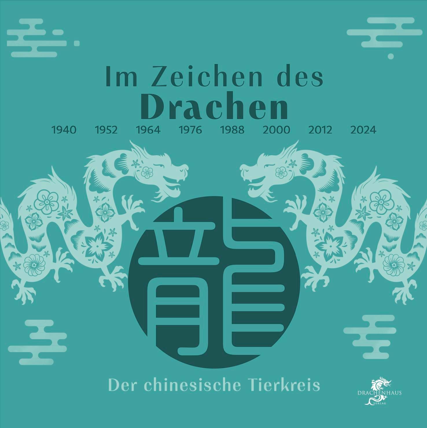 Cover: 9783943314809 | Im Zeichen des Drachen | Der Drache im chinesischen Tierkreis | Frisch