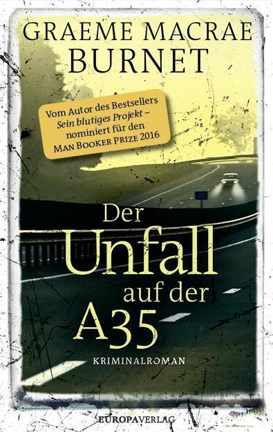 Cover: 9783958901544 | Der Unfall auf der A35 | Graeme Macrae Burnet | Taschenbuch | Deutsch