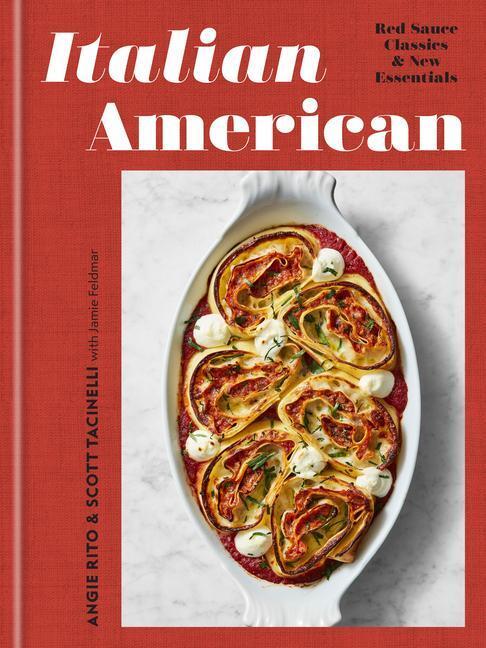 Cover: 9780593138007 | Italian American: Red Sauce Classics and New Essentials: A Cookbook