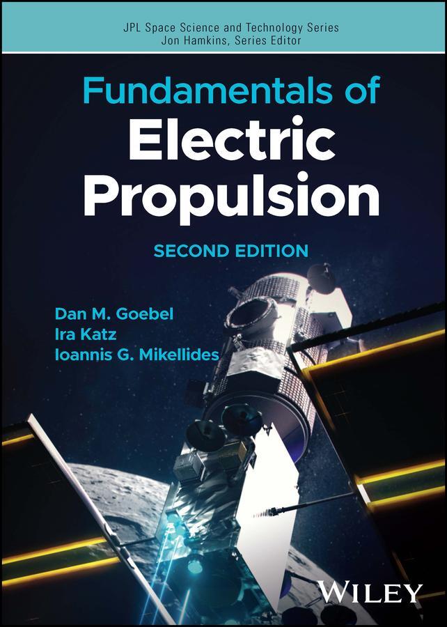 Cover: 9781394163212 | Fundamentals of Electric Propulsion | Dan M. Goebel (u. a.) | Buch