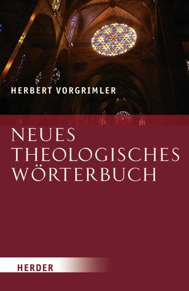 Neues Theologisches Wörterbuch - Vorgrimler, Herbert