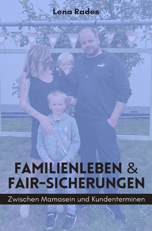 Cover: 9783758427817 | Familienleben &amp; Fair- Sicherungen | Lena Rades | Taschenbuch | 152 S.