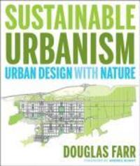 Cover: 9780471777519 | Sustainable Urbanism | Urban Design with Nature | Douglas Farr | Buch