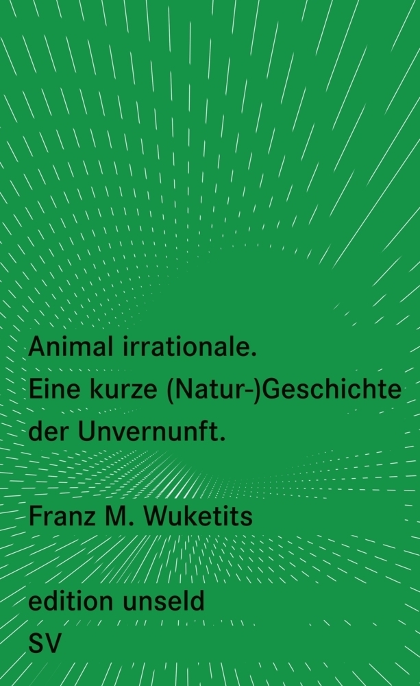 Cover: 9783518260494 | Animal irrationale | Eine kurze (Natur-)Geschichte der Unvernunft