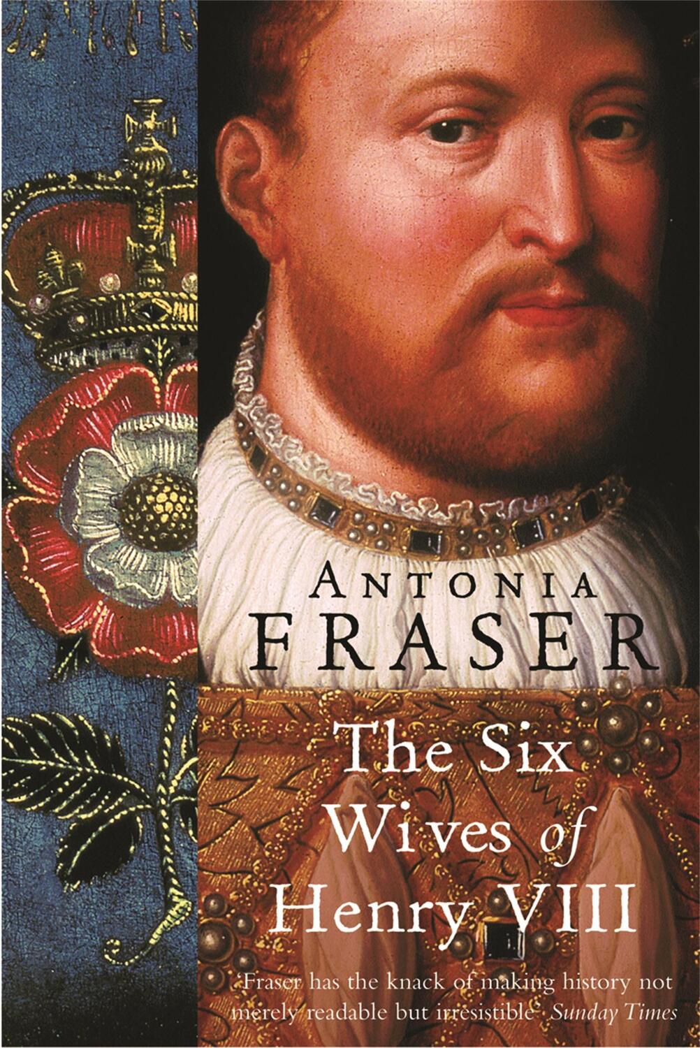 Cover: 9781842126332 | The Six Wives Of Henry VIII | Lady Antonia Fraser | Taschenbuch | 2009