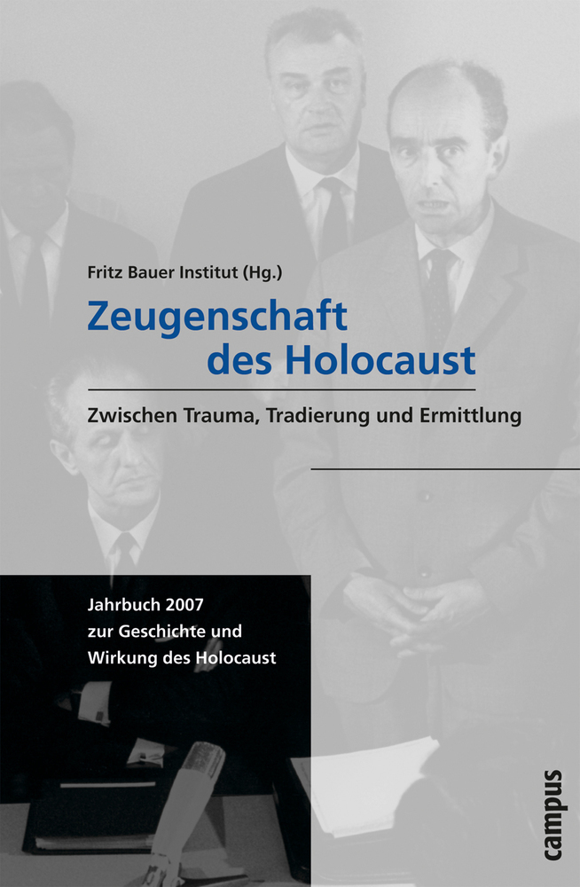 Cover: 9783593384306 | Zeugenschaft des Holocaust | Fritz Bauer Institut (u. a.) | Buch