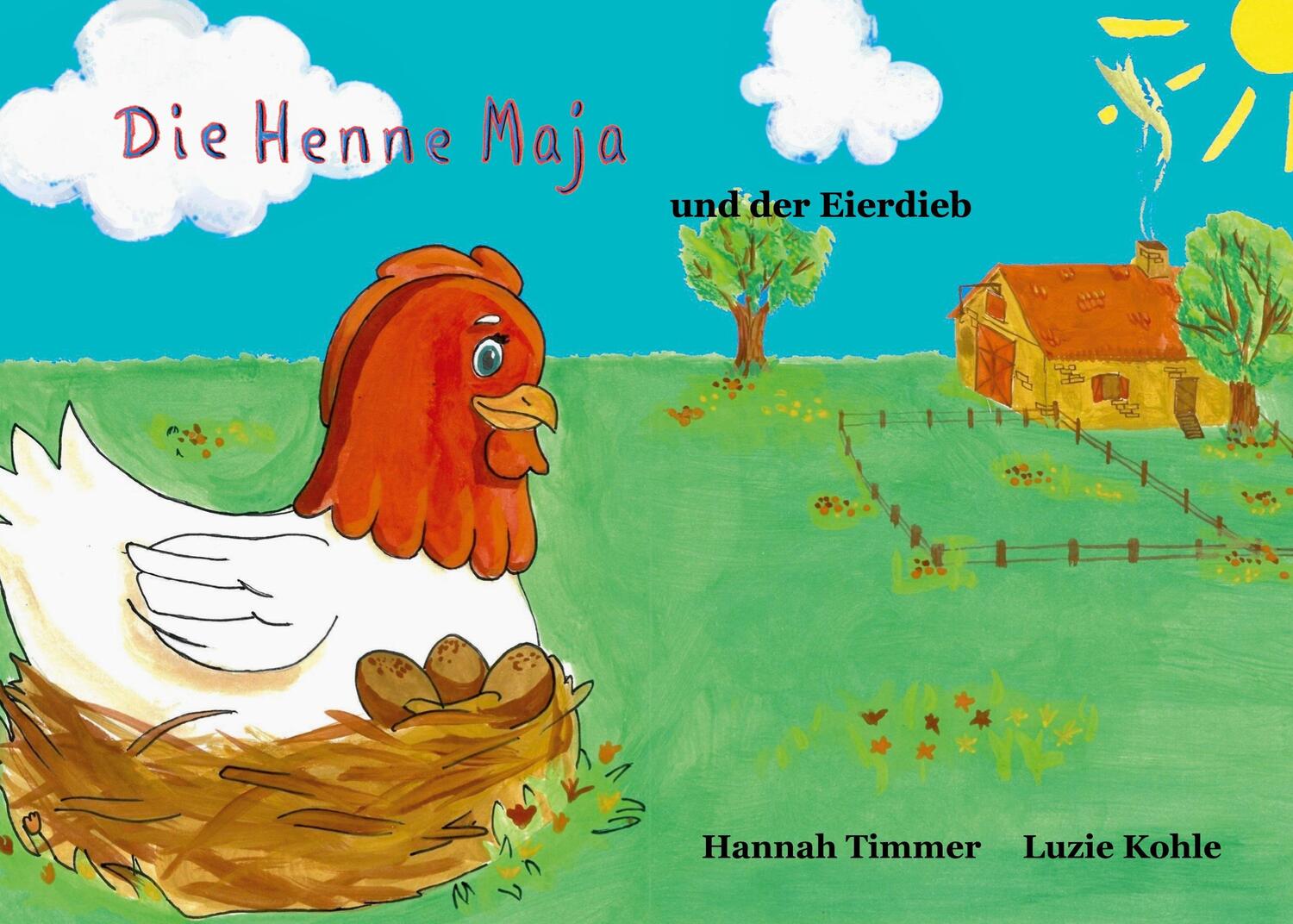 Cover: 9783755752615 | Die Henne Maja und der Eierdieb | Hannah Timmer (u. a.) | Taschenbuch