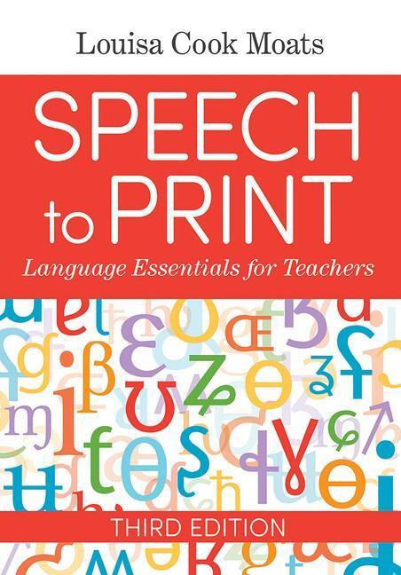 Cover: 9781681253305 | Speech to Print | Language Essentials for Teachers | Louisa Cook Moats
