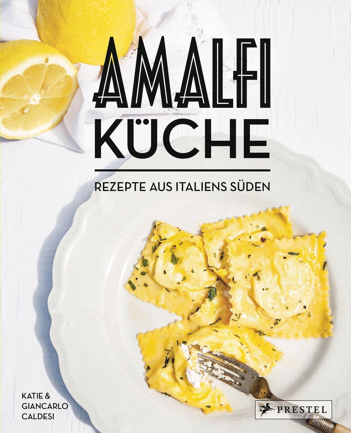 Cover: 9783791388960 | Amalfi-Küche - Rezepte aus Italiens Süden | Giancarlo Caldesi (u. a.)