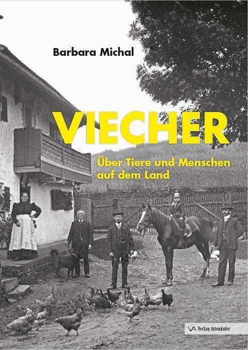 Cover: 9783947029495 | Viecher | Über Tiere und Menschen auf dem Land | Barbara Michal | Buch