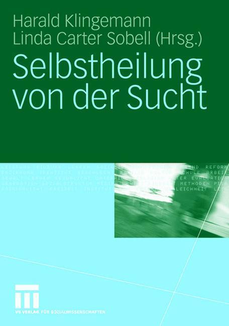 Cover: 9783531148625 | Selbstheilung von der Sucht | Linda Sobell (u. a.) | Taschenbuch | xii