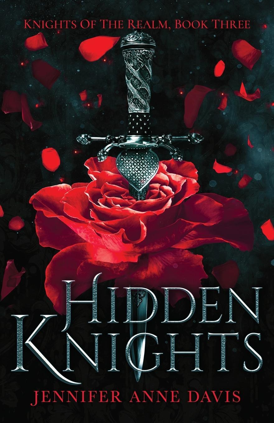 Cover: 9781734494723 | Hidden Knights | Knights of the Realm, Book 3 | Jennifer Anne Davis