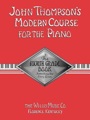 Cover: 9780877180081 | John Thompson's Modern Course for the Piano | The Fourth Grade Book
