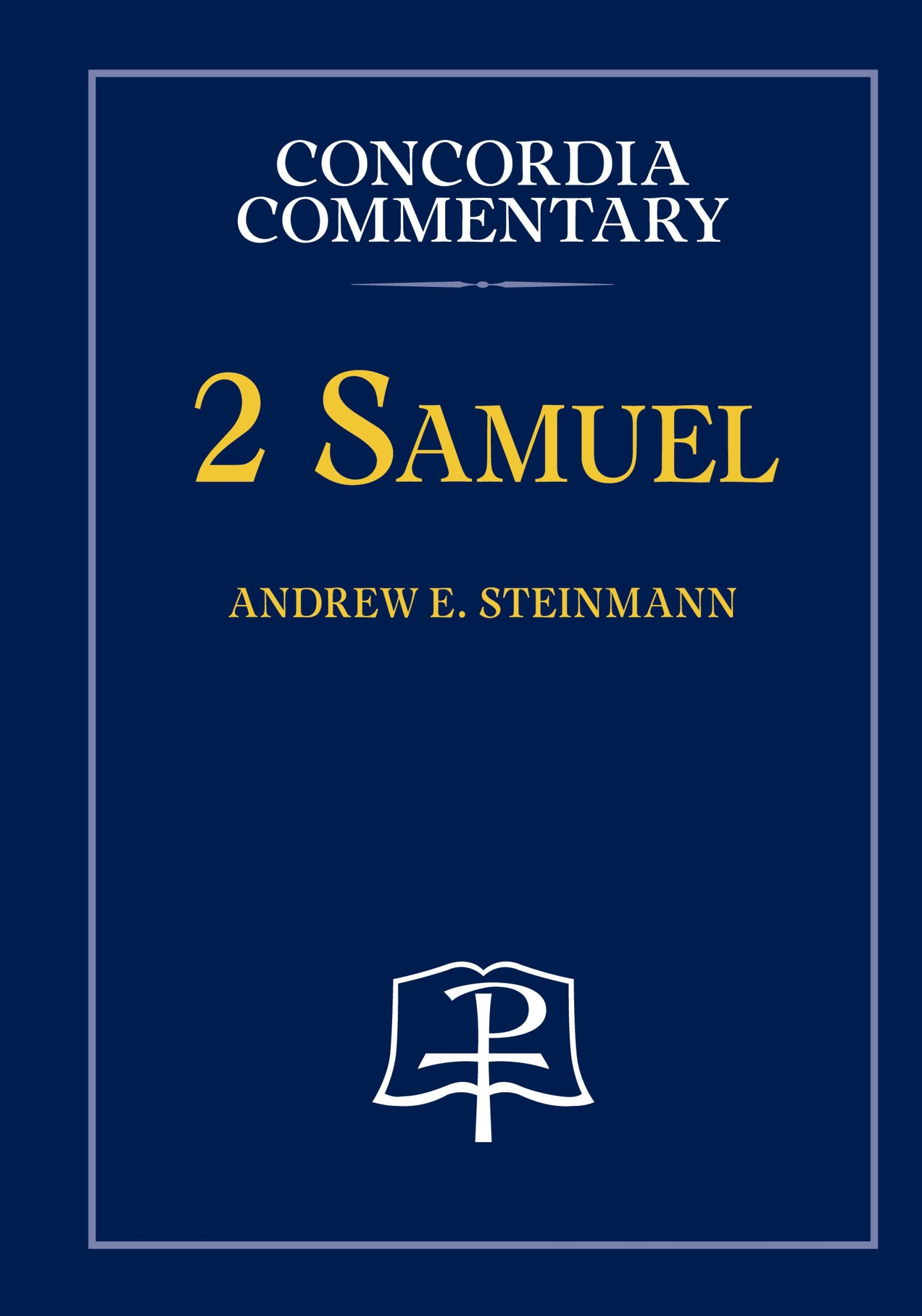 Cover: 9780758675811 | 2 Samuel-Concordia Commentary | Andrew Steinmann | Buch | Englisch