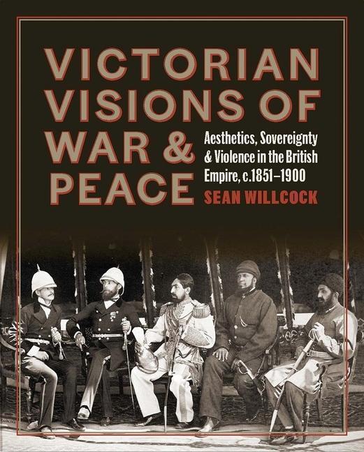 Cover: 9781913107246 | Victorian Visions of War and Peace | Sean Willcock | Buch | Englisch