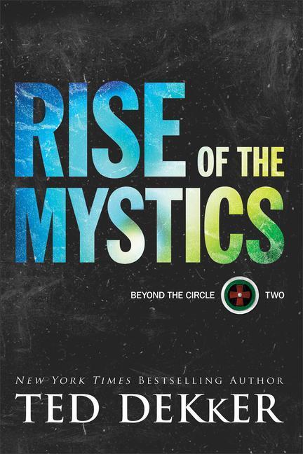 Cover: 9780800735999 | Rise of the Mystics | Ted Dekker | Taschenbuch | Beyond the Circle