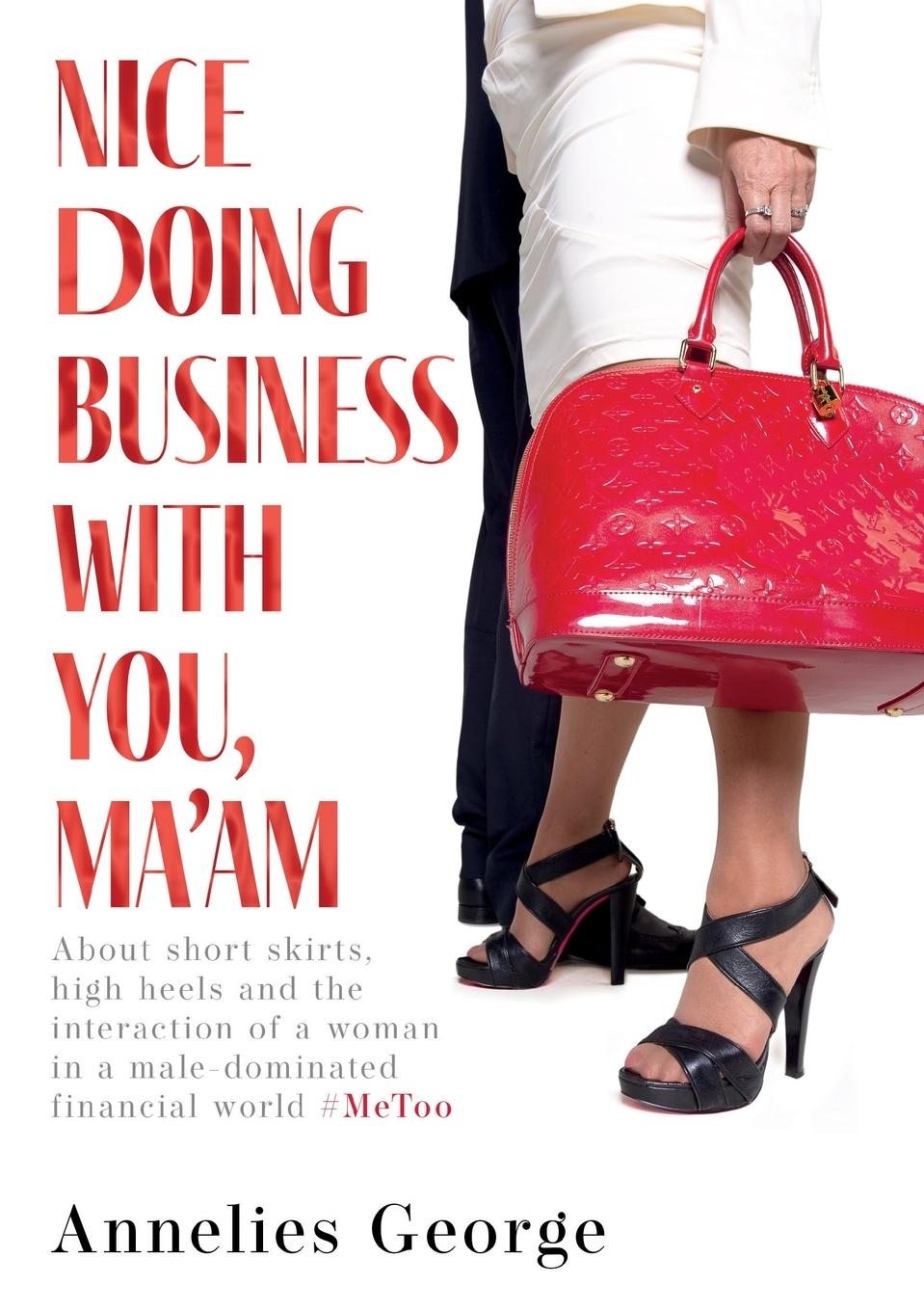 Cover: 9789491079153 | Nice Doing Business with You, Ma'am | Annelies George | Taschenbuch