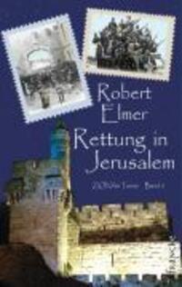 Cover: 9783868270501 | Rettung in Jerusalem | ZION für Teens 5 | Robert Elmer | Taschenbuch