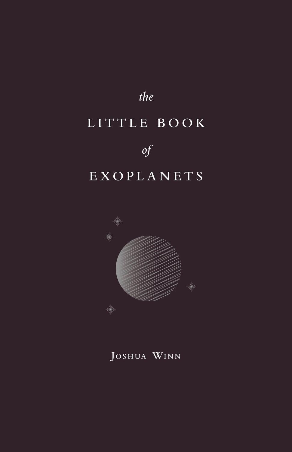Cover: 9780691215471 | The Little Book of Exoplanets | Joshua N. Winn | Buch | Gebunden