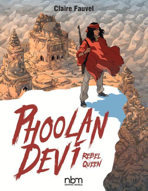 Cover: 9781681122519 | Phoolan Devi, Rebel Queen | Claire Fauvel | Buch | Gebunden | Englisch