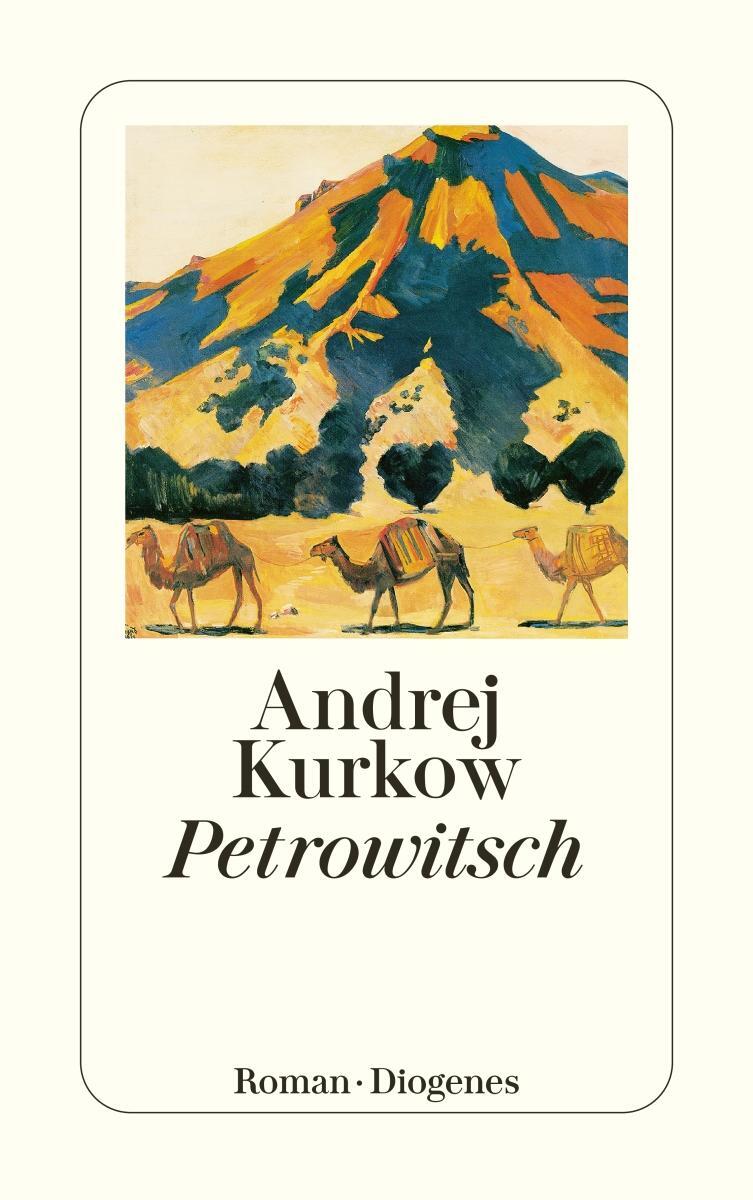 Cover: 9783257233223 | Petrowitsch | Andrej Kurkow | Taschenbuch | Diogenes Taschenbücher