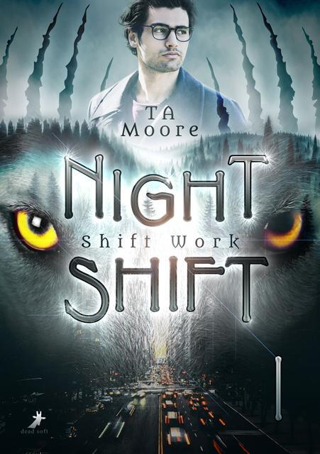 Cover: 9783960895770 | Shift Work | Night Shift Band 1 | TA Moore | Taschenbuch | 180 S.
