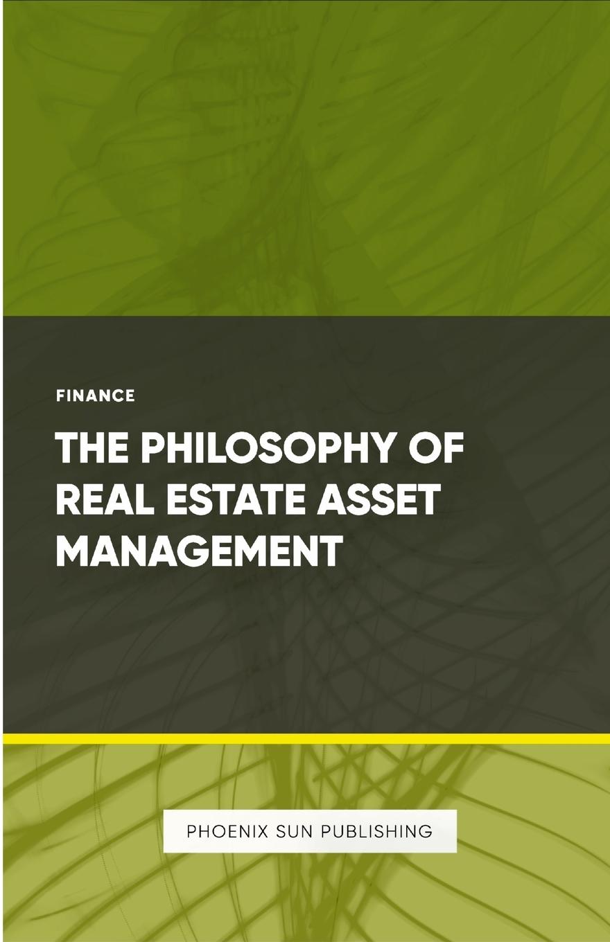 Cover: 9781446642795 | The Philosophy of Real Estate Asset Management | Ps Publishing | Buch