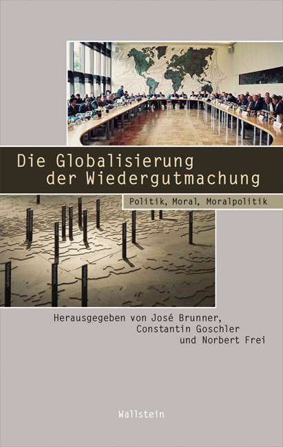 Cover: 9783835309814 | Die Globalisierung der Wiedergutmachung | Politik, Moral, Moralpolitik