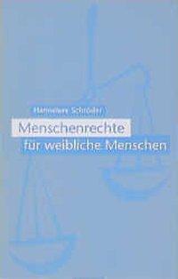 Cover: 9783928089234 | Menschenrechte für weibliche Menschen | Hannelore Schröder | Buch