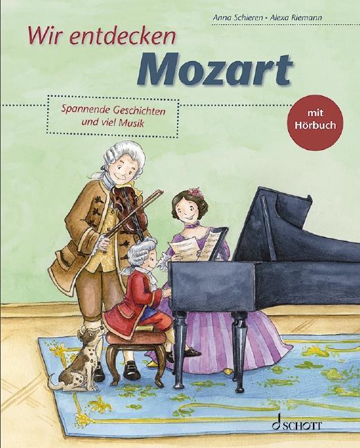 Cover: 9783795799052 | Wir entdecken Mozart | Anna Schieren | Buch | Deutsch | 2021