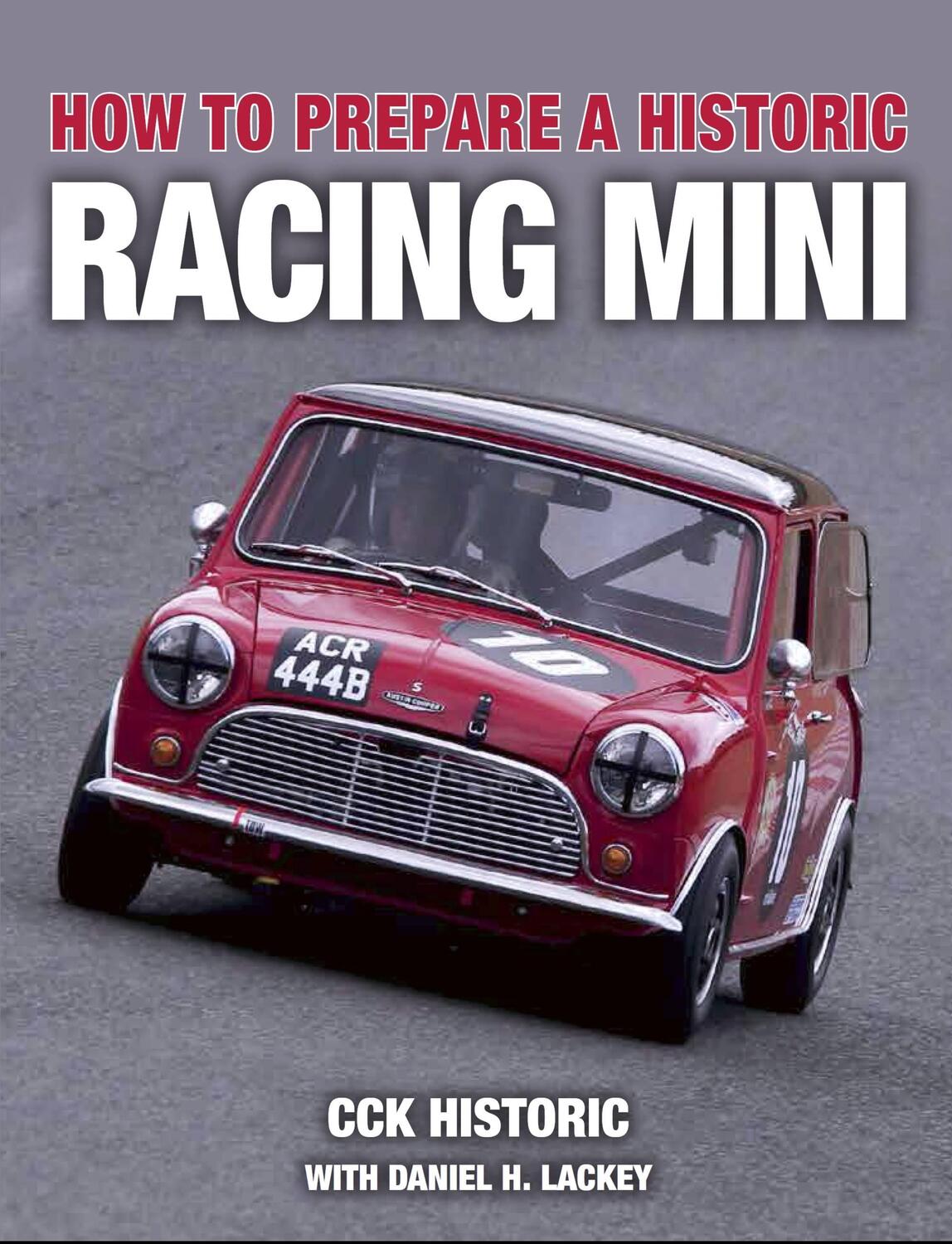 Cover: 9781785003813 | How to Prepare a Historic Racing Mini | Lackey | Taschenbuch | 2018