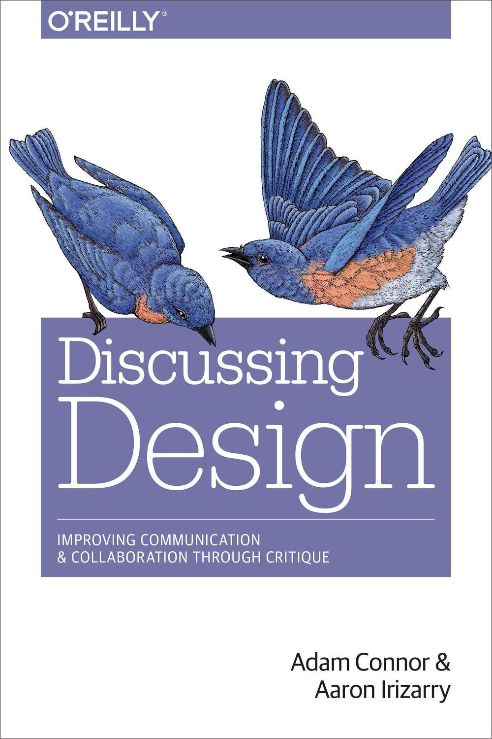 Cover: 9781491902400 | Discussing Design: Improving Communication and Collaboration...